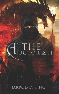 The Auctorati by Jarrod D. King