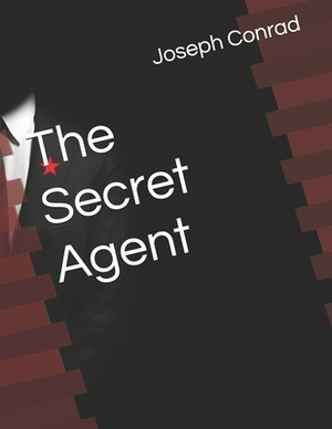 THe Secret Agent by Joseph Conrad