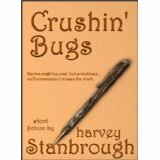 Crushin' Bugs by Harvey Stanbrough