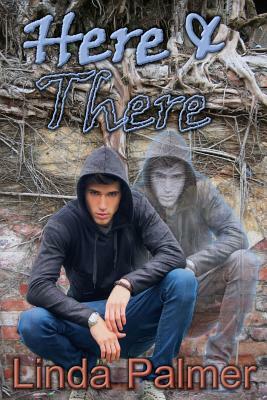 Here and There by Linda Palmer