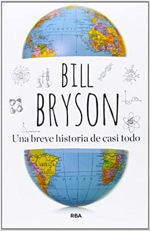 Una breve historia de casi todo by Bill Bryson