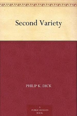 Second Variety by Philip K. Dick