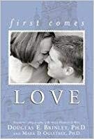 First Comes Love by Douglas E. Brinley, Mark D. Ogletree