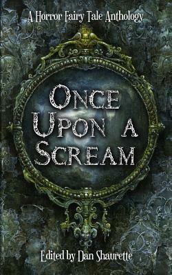 Once Upon a Scream by Lynn McSweeney, J. Malcolm Stewart