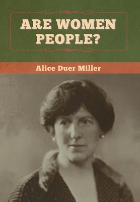 Are Women People? by Alice Duer Miller