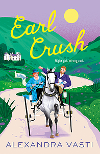 Earl Crush by Alexandra Vasti