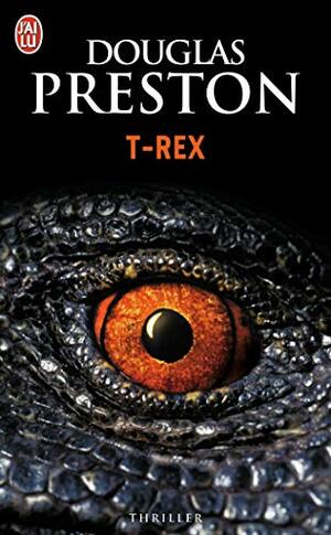 T-Rex by Douglas Preston
