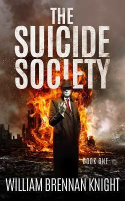 The Suicide Society by William Brennan Knight
