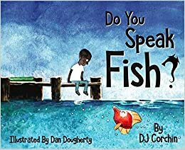 Do You Speak Fish? by DJ Corchin