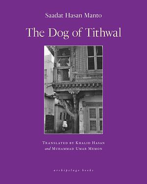 The Dog of Tithwal by Saadat Hasan Manto