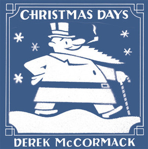 Christmas Days by Derek McCormack, Seth
