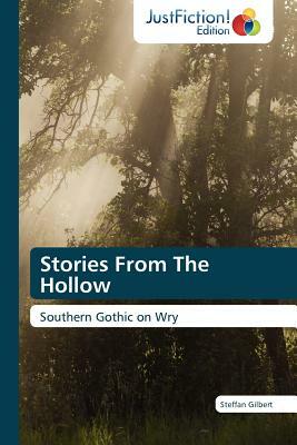 Stories from the Hollow by Gilbert Steffan, Steffan Gilbert