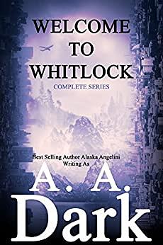 Welcome to Whitlock by A.A. Dark