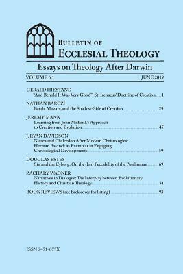 Bulletin of Ecclesial Theology, Volume 6.1: Essays on Theology After Darwin by Jeremy Mann, Nathan Barczi