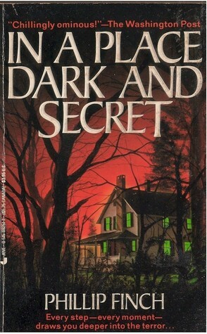 In A Place Dark And Secret by Phillip Finch