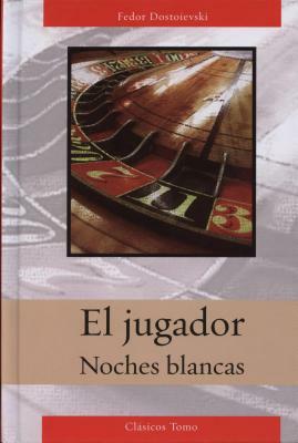 Jugador/Noches Blancas by Fyodor Dostoevsky