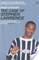 The Case Of Stephen Lawrence by Brian Cathcart