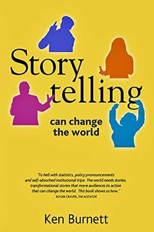 Storytelling Can Change the World by Ken Burnett