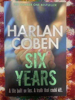 Six Years by Harlan Coben