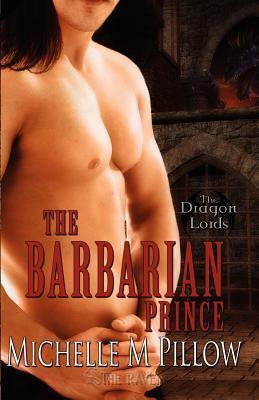 The Barbarian Prince by Michelle M. Pillow