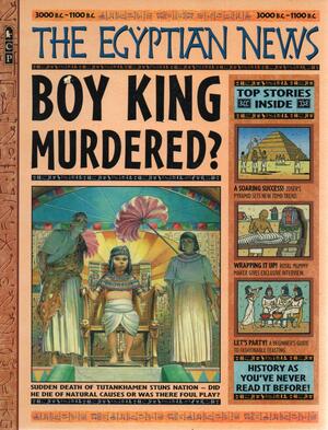 THE EGYPTIAN NEWS: Boy King Murdered? by Scott Steedman