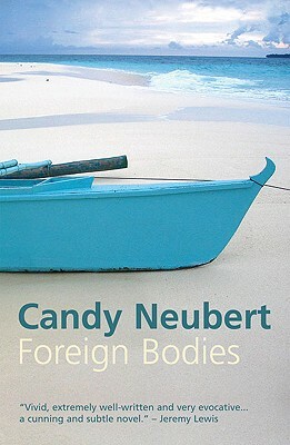 Foreign Bodies by Candy Neubert