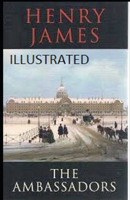 The Ambassadors Illustrated by Henry James