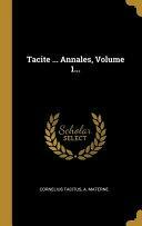 Tacite ... Annales, Volume 1... by Cornelius Tacitus, A. Materne