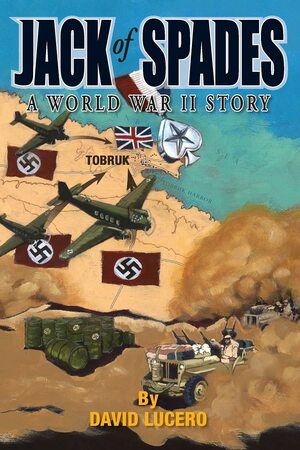 Jack of Spades: A World War Two Story by David Lucero