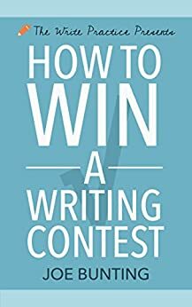 How to Win a Writing Contest (Let's Write a Short Story Book 3) by Joseph Harold Bunting