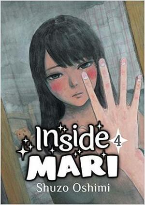 Inside Mari Volume 4 by Shuzo Oshimi