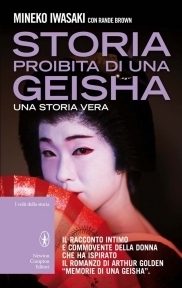 Storia proibita di una geisha: una storia vera by Mineko Iwasaki, Rande Brown, Alessandra Mulas