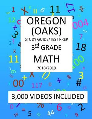 3rd Grade OREGON OAKS, 2019 MATH, Test Prep: 3rd Grade OREGON ASSESSMENT KNOWLEDGE and SKILLS TEST 2019 MATH Test Prep/Study Guide by Mark Shannon