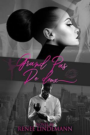 Grand Pas De Deux : Book 1 by Renee Lindemann