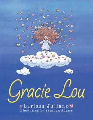 Gracie Lou by Larissa Juliano