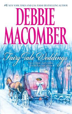 Fairy Tale Weddings: An Anthology by Debbie Macomber