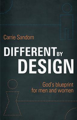 Different By Design: God's blueprint for men and women by Carrie Sandom, Carrie Sandom