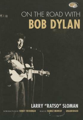 On the Road with Bob Dylan by Larry Sloman