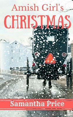 Amish Girl's Christmas by Samantha Price