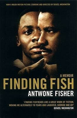 Finding Fish: A Memoir by Antwone Quenton Fisher