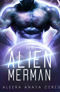 Her Alien Merman by Aleera Anaya Ceres