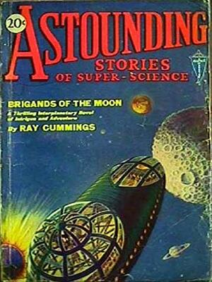 Astounding Stories of Super-Science: Volume 3 by Ray Cummings, R.J. Robbins, Will Smith, Sewell Peaslee Wright, A.T. Locke, Harry Bates, S.P. Meek