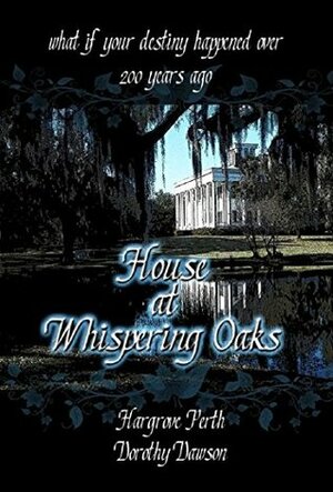 House at Whispering Oaks by Hargrove Perth, Dorothy Dawson