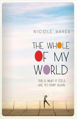 The Whole of My World by Nicole Hayes