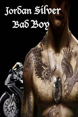 Bad Boy by Jordan Silver