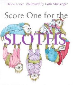 Score One for the Sloths by Helen Lester