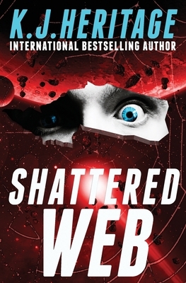 Shattered Web: (Vatic Cyberpunk Detective Mystery Series Book 2) by K. J. Heritage
