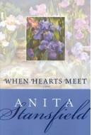 When Hearts Meet by Anita Stansfield
