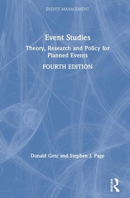 Event Studies: Theory, Research and Policy for Planned Events by Donald Getz, Stephen J. Page