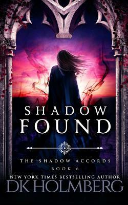 Shadow Found by D.K. Holmberg